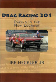 Title: Drag Racing 201 – Racing in the New Economy (Spanish Edition), Author: Ike Heckler Jr