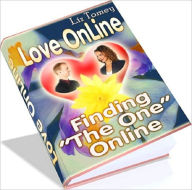 Title: Love Online - Self Relationships Improvement ebook - Secrets to finding the one, Author: Study Guide