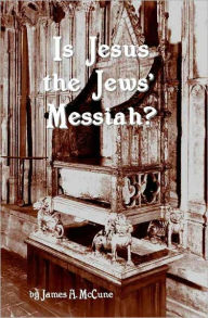 Title: Is Jesus the Jews' Messiah?, Author: James McCune