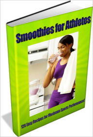 Title: Smoothies for Athletes., Author: Cathy Leslie Chef