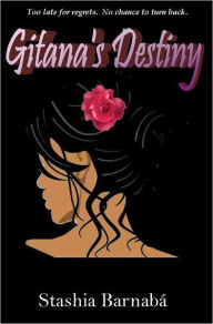 Title: Gitana's Destiny, Author: Stashia Barnaba