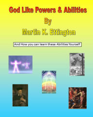 Title: God Like Powers & Abilities, Author: Martin Ettington