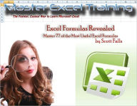 Title: Excel Formulas Revealed - Master 77 of the Most Useful formulas in Microsoft Excel - Get it now!, Author: Scott Falls