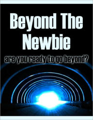 Title: Beyond The Newbie, Author: M&M Pubs