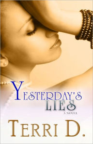 Title: Yesterday's Lies, Author: Terri D.