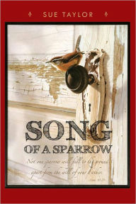 Title: Song of a Sparrow, Author: Sue Taylor