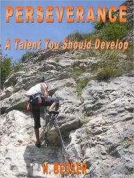 Title: PERSEVERANCE - A Talent You Should Develop, Author: Peter Raeth