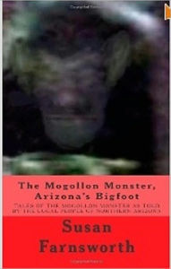 Title: Mogollon Monster, Arizona's Bigfoot, Author: Susan Farnsworth