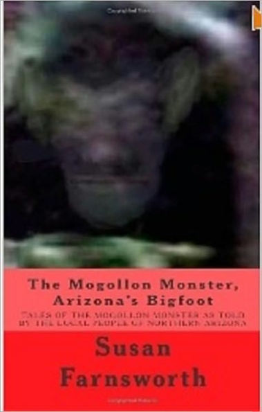 Mogollon Monster, Arizona's Bigfoot