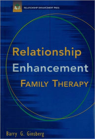 Title: Relationship Enhancement Family Therapy, Author: Barry G. Ginsberg