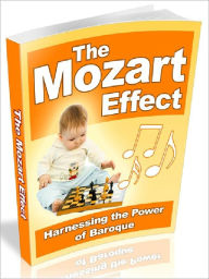 Title: The Mozart Effect - Harnessing the Power of Baroque, Author: Joye Bridal