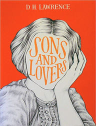 Title: Sons and Lovers by D. H. Lawrence - [Annotated Version] (Bentley Loft Classics Book #76), Author: D. H. Lawrence