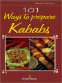 101 Ways to Prepare Kababs