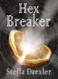 Title: Hex Breaker, Author: Stella Drexler