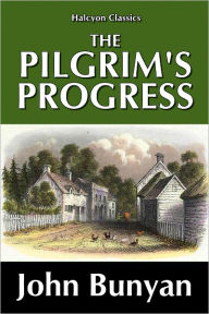 Title: The Pilgrim's Progress by John Bunyan [Unabridged Edition], Author: John Bunyan