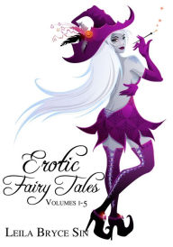Title: Erotic Fairy Tales Volumes 1-5, Author: Leila Bryce Sin