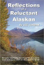 Reflections of a Reluctant Alaskan