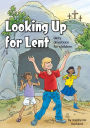 Look Up To Lent - Daily Devotions for Children