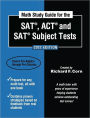 Math Study Guide for the SAT, ACT and SAT Subject Tests: 2012 Edition