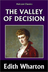 Title: Valley of Decision by Edith Wharton, Author: Edith Wharton
