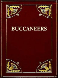 Title: The Buccaneers in the West Indies in the XVII Century [Illustrated], Author: C.H. Haring