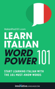 Title: Learn Italian - Word Power 101, Author: Innovative Language Learning