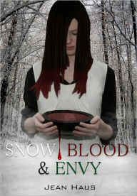 Title: Snow, Blood, and Envy, Author: Jean Haus
