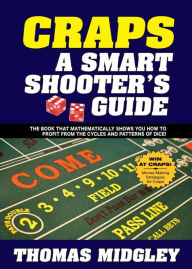 Title: Craps A Smart Shooters Guide, Author: Thomas Midgley