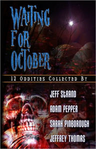 Title: Waiting For October, Author: Jeff Strand
