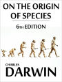 On the Origin of Species, 6th Edition, Charles Darwin (Full Text)