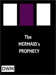 Title: the MERMAID’S PROPHECY and other songs relating to queen dagmar, Author: George Borrow