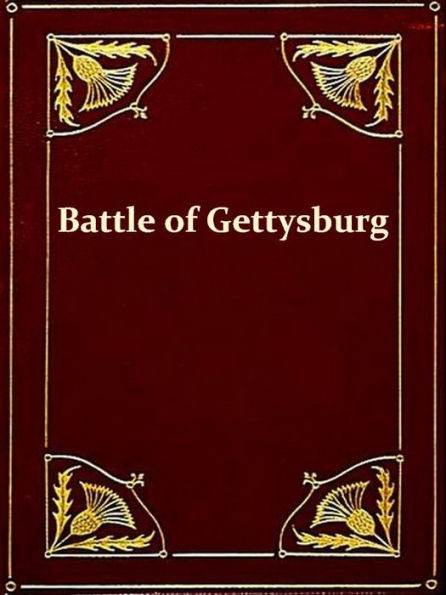 The Battle of Gettysburg [Illustrated]