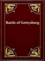 The Battle of Gettysburg [Illustrated]