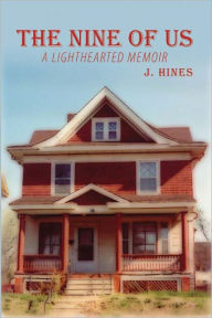 Title: THE NINE OF US (A Lighthearted Memoir), Author: Jerry Hines