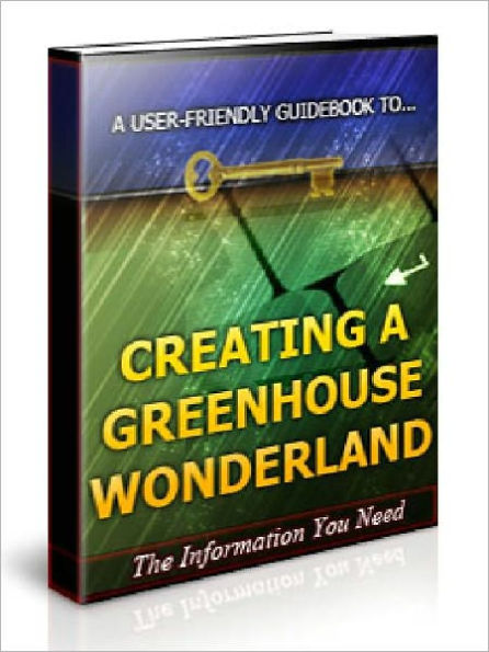 Creating a Greenhouse Wonderland