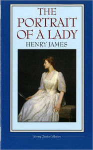 Title: The Portrait of a Lady - Full Version (Annotated), Author: Henry James