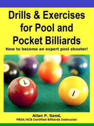 Title: Drills & Exercises for Pool & Pocket Billiards - Discover your Comfort and Chaos Zones, Author: ALLAN SAND