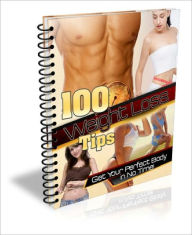 Title: 100 Weight Loss Tips EVERY Fitness Enthusiast Should Know!, Author: Dawn Publishing