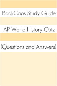 Title: AP World History Quiz (Questions and Answers), Author: BookCaps