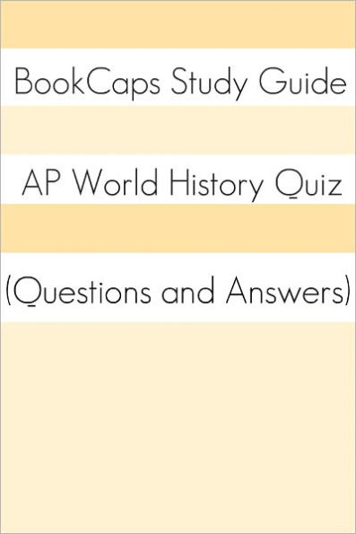 AP World History Quiz (Questions and Answers)