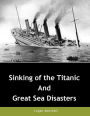 Sinking of the Titanic and Great Sea Disasters