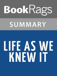 Title: Life as We Knew It by Susan Beth Pfeffer l Summary & Study Guide, Author: BookRags