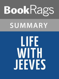 Title: Life with Jeeves by P. G. Wodehouse l Summary & Study Guide, Author: BookRags