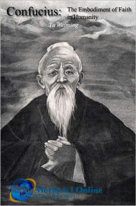 Title: Confucius: The Embodiment of Faith in Humanity, Author: Tu Weiming