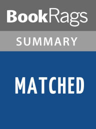 Title: Matched by Ally Condie l Summary & Study Guide, Author: BookRags