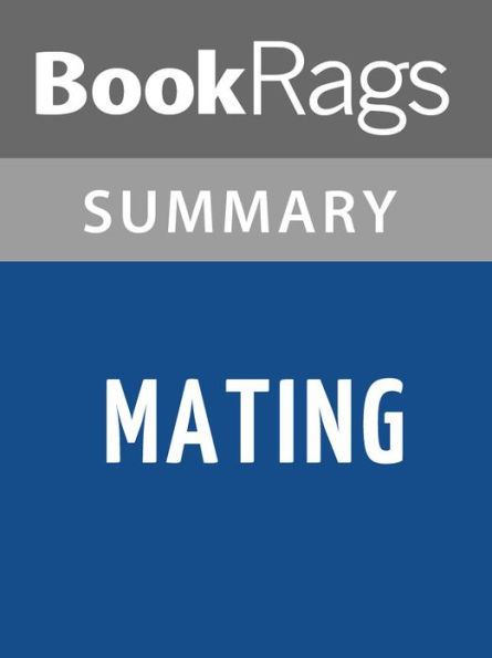 Mating by Norman Rush l Summary & Study Guide