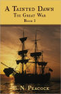 A Tainted Dawn: The Great War (1792-1815) Book I