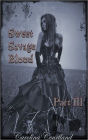 Sweet Savage Blood, Part III: Blood Ties, a teen vampire romance