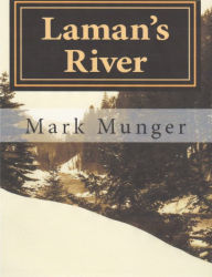 Title: Laman's River, Author: Mark Munger