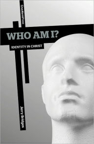 Title: Who Am I? Identity in Christ, Author: Jerry Bridges